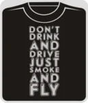 Don't drink and drive, just smoke and fly